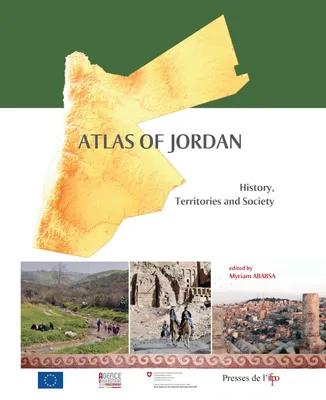 Atlas of Jordan, History, Territories and Society