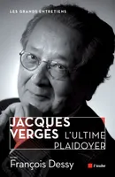 Jacques Vergès, l’ultime plaidoyer