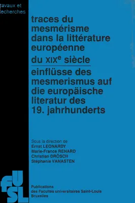 Traces du mesmérisme dans les littératures européennes du XIXe siècle