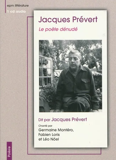 LE POETE DENUDE Jacques Prévert