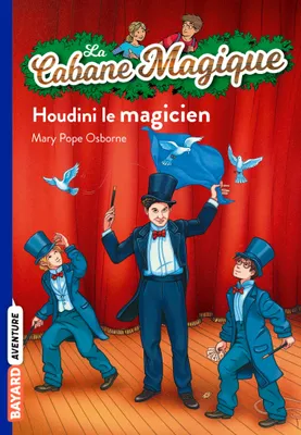 45, La cabane magique / Le magicien Houdini (TP), Houdini le magicien