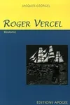 ROGER VERCEL, Biographie