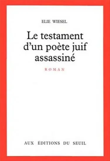 Le Testament d'un poète juif assassiné, roman Elie Wiesel