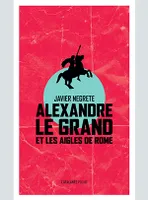 Alexandre le Grand et les aigles de Rome