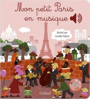 Livres Jeunesse Les tout-petits Albums animés et pop-up Mon petit Paris en musique Émilie Collet