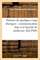 Histoire de quelques corps étrangers :, communication faite à la Société de médecine et de chirurgie pratiques de Paris