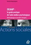 DEAMP / le guide pratique de l'aide médico-psychologique : méthodologie et annales corrigées
