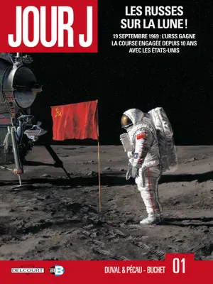 1, Jour J T01, Les Russes sur la Lune !