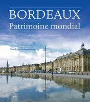 3, Bordeaux, patrimoine mondial, La ville monumentale