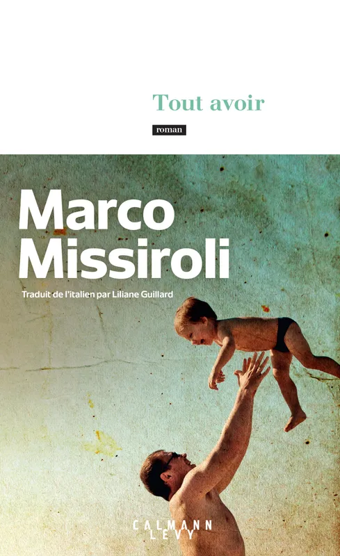 Livres Littérature et Essais littéraires Romans contemporains Francophones Tout avoir Marco Missiroli