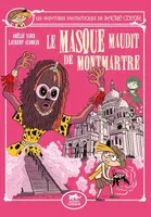 Les Aventures Fantastiques de Sacré-Coeur (vol.12) : Le Masque maudit de Montmartre