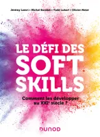 Le défi des soft skills, Comment les développer au XXIe siècle ?