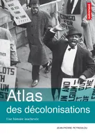 Atlas des décolonisations : Une histoire inachevée, Atlas Autrement