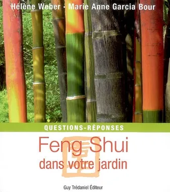 Feng shui dans votre jardin, questions-réponses