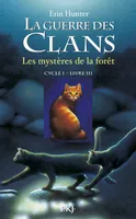 3, La guerre des Clans cycle I - tome 3 Les mystères de la forêt, Les mystères de la forêt