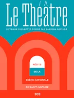 Le Théâtre, Récits de la scène nationale de Saint-Nazaire