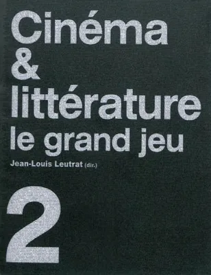Cinéma & littérature, 2, Cinéma et littérature, Le grand jeu 2