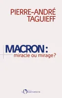 Macron : miracle ou mirage ?
