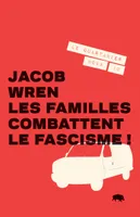 Les familles combattent le fascisme !
