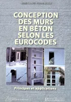 Conception des murs en béton selon les Eurocodes, Principes et applications
