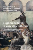 Eugénie Niboyet, la voix des femmes, Femme de lettres, journaliste et féministe, 1796-1883