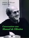 Conversation Avec Manoel de Oliveira