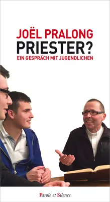 Priester ?, Ein Gespräch mit Jugendlichen