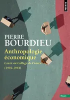 Anthropologie économique, Cours au collège de france, 1992-1993