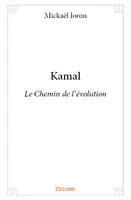 Kamal, Le Chemin de l'évolution
