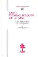 TH n°92 - Saint Thomas d'Aquin et le mal - Foi chrétienne et théodicée, foi chrétienne et théodicée