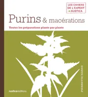 Purins et macérations, Toutes les préparations plante par plante