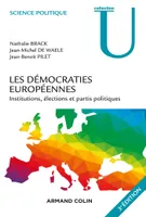 Les démocraties européennes - 3e éd. - Institutions, élections et partis politiques, Institutions, élections et partis politiques