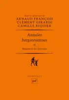 9, Annales bergsoniennes, IX, Bergson et les écrivains