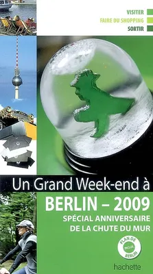 GRAND WEEK-END A BERLIN 2009 (UN)