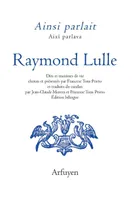 Ainsi parlait Raymond Lulle, Dits et maximes de vie