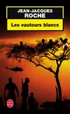 VAUTOURS BLANCS (LES), roman