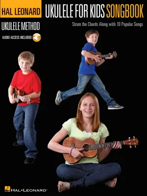 Hal Leonard Ukulele Method for Kids Songbook, Strum the Chords Along with 10 Popular Songs