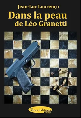 Dans la peau de Léo Granetti, Thriller psychologique au sein du grand banditisme