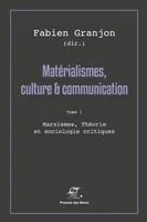 1, Matérialismes, culture & communication, Marxismes, théorie et sociologie critiques.