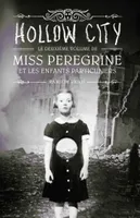 Miss Peregrine et les enfants particuliers, 2, Tome 2 : Hollow city, Hollow city