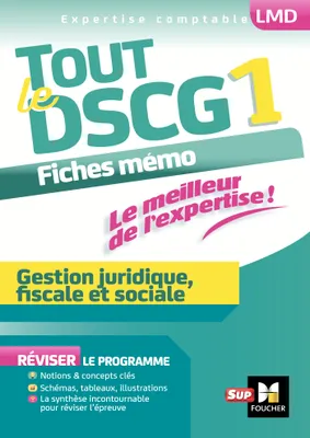 Tout le DSCG 1 - Gestion juridique fiscale et sociale