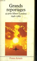 Grands reportages. 43 prix Albert-Londres, 1946-1989 Amouroux, Henri, les quarante-trois prix Albert-Londres 1946-1989...