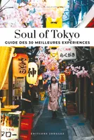 Soul of Tokyo - Guide des 30 meilleures expériences