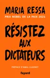 Résistez aux dictateurs, Le combat pour la vérité de la lauréate du prix Nobel de la Paix