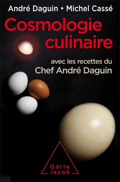 Livres Sciences et Techniques Sciences de la Vie et de la Terre Cosmologie culinaire Michel CASSÉ, André DAGUIN