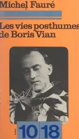Les vies posthumes de Boris Vian