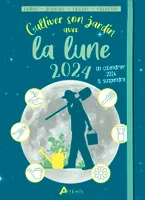Cultiver son jardin avec la lune 2024