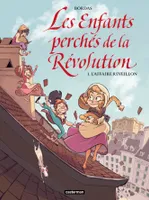 Les Enfants perchés de la Révolution - L'affaire Réveillon, L'AFFAIRE REVEILLON