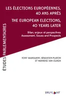 Les élections européennes 40 ans après – The European Elections, 40 years later, Bilans, enjeux et perspectives – Assessement, Issues and Prospects