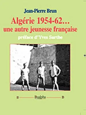 Algérie 54-62, Une autre jeunesse française